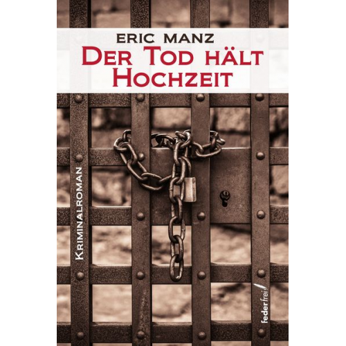 Eric Manz - Der Tod hält Hochzeit