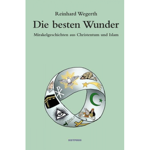 Reinhard Wegerth - Die besten Wunder