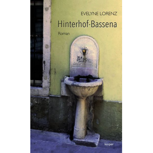 Evelyne Lorenz - Hinterhof-Bassena