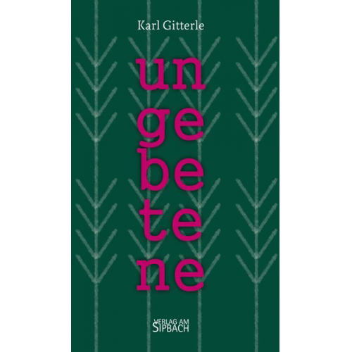 Karl Gitterle - Ungebetene