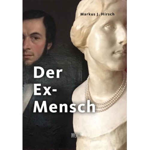 Markus J. Hirsch - Der Ex-Mensch
