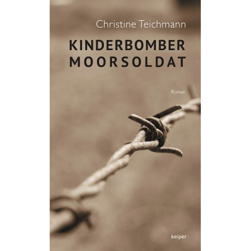 Christine Teichmann - Kinderbomber / Moorsoldat