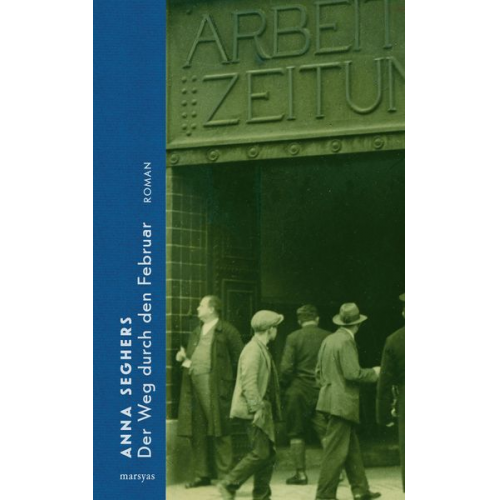 Anna Seghers - Der Weg durch den Februar