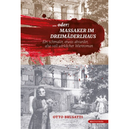 Otto Brusatti - ... oder Massaker im Dreimäderlhaus