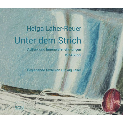 Helga Laher-Reuer Ludwig Laher - Unter dem Strich