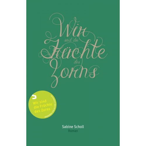 Sabine Scholl - Wir sind die Früchte des Zorns
