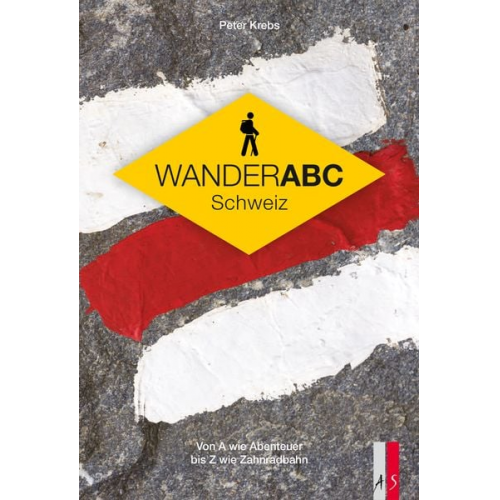 Peter Krebs - Wander ABC Schweiz