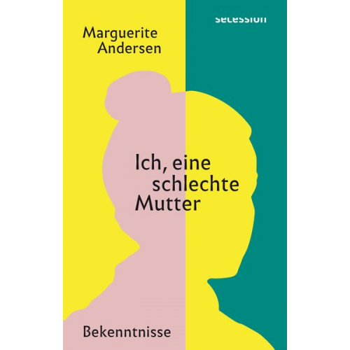 Marguerite Andersen - Ich, eine schlechte Mutter