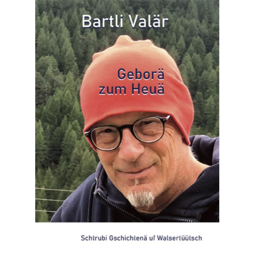 Bartli Valär - Bartli Valär - Geborä zum Heuä
