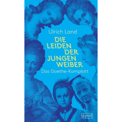 Ulrich Land - Die Leiden der jungen Weiber