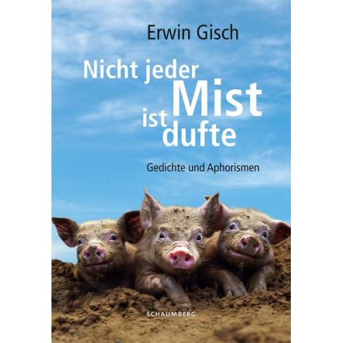 Gisch Erwin - Nicht jeder Mist ist dufte