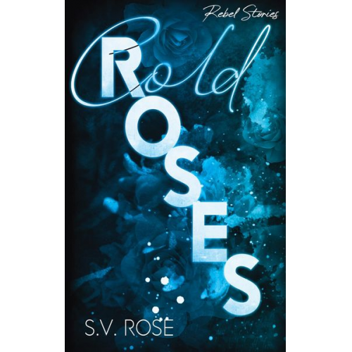 S. V. Rose - Cold Roses