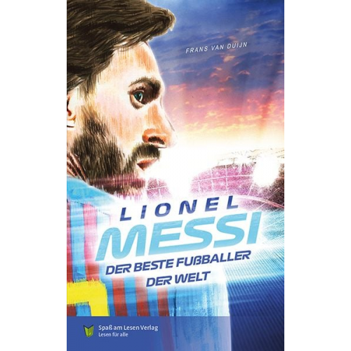 Frans van Dujin - Lionel Messi - Der beste Fußballer der Welt