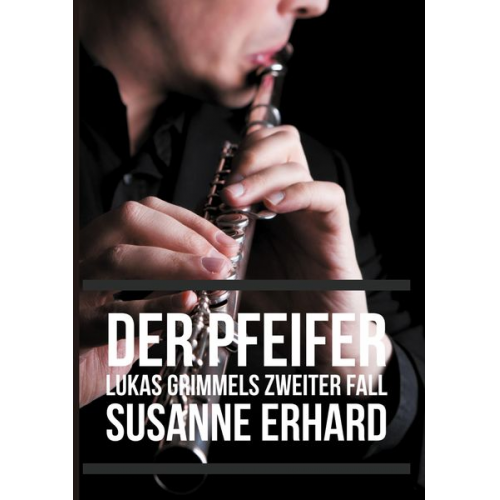 Susanne Erhard - Der Pfeifer