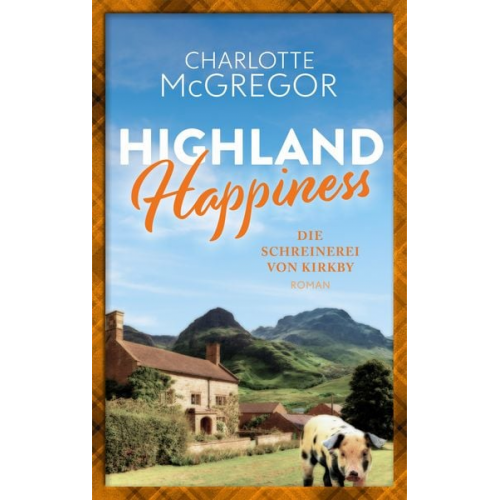 Charlotte McGregor - Highland Happiness - Die Schreinerei von Kirkby