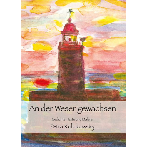 Petra Kollakowsky - An der Weser gewachsen