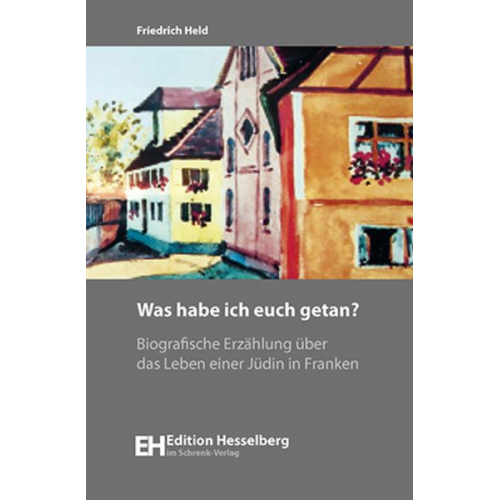 Friedrich Held - Was habe ich Euch getan?