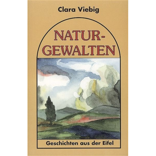 Clara Viebig - Naturgewalten