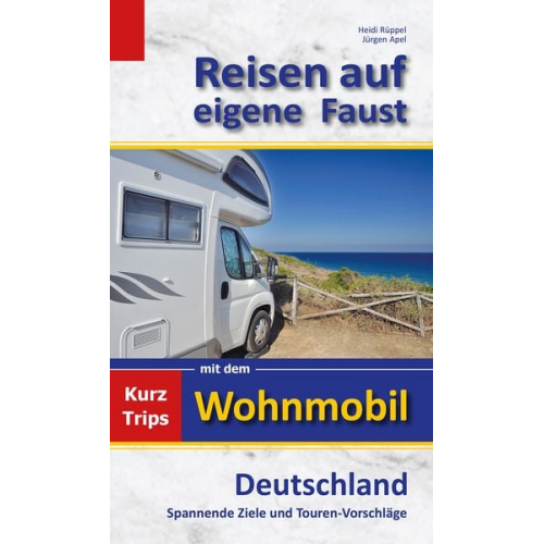 Heidi Rüppel Jürgen Apel - Reisen auf eigene Faust