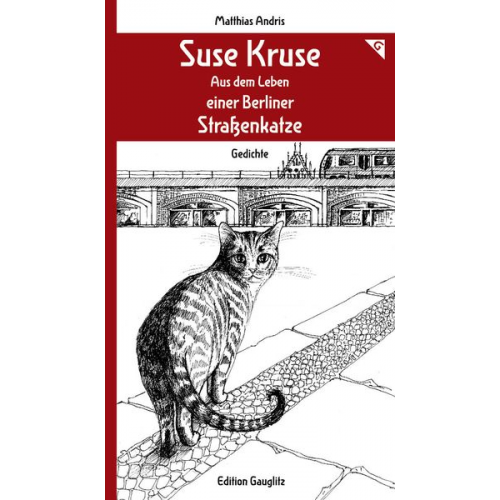 Matthias Andris - Suse Kruse - Aus dem Leben einer Berliner Straßenkatze - Gedichte