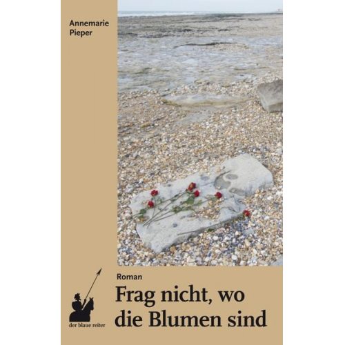 Annemarie Pieper - Frag nicht, wo die Blumen sind