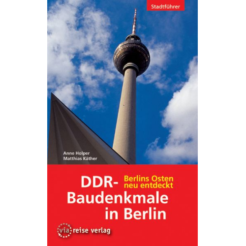 Anne Holper Matthias Käther - DDR-Baudenkmale in Berlin