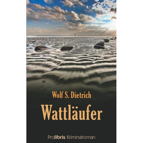Wolf S. Dietrich - Wattläufer