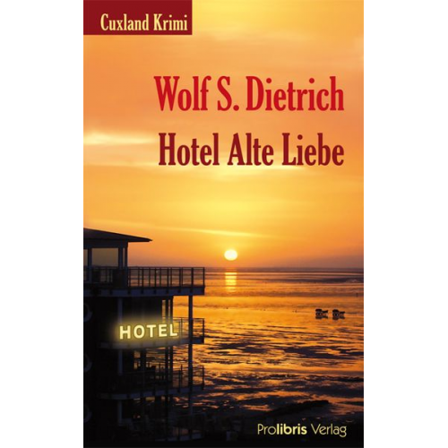 Wolf S. Dietrich - Hotel Alte Liebe