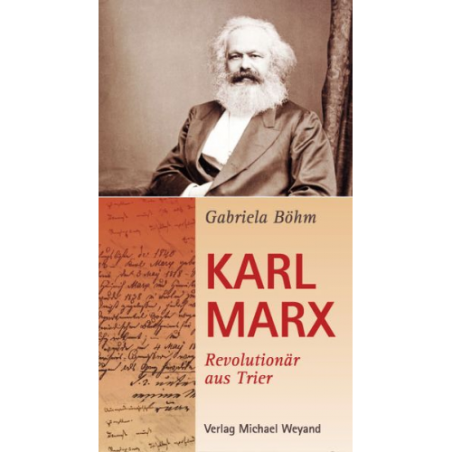 Gabriela Böhm - Karl Marx Revolutionär aus Trier
