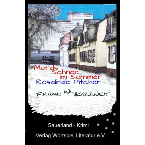 Frank W. Kallweit - Mordsschnee im Sommer