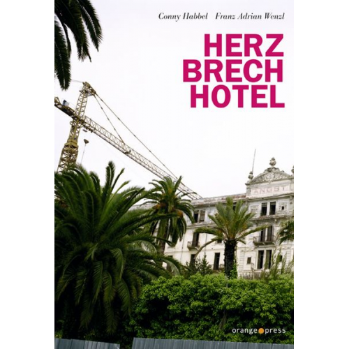 Conny Habbel Franz A. Wenzl - Herzbrechhotel