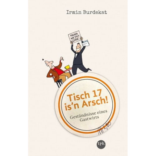 Irmin Burdekat - Tisch 17 is'n Arsch!