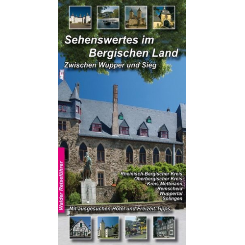 Achim Walder Ingrid Walder - Bergischen Land Reiseführer - Sehenswertes im Bergischen Land