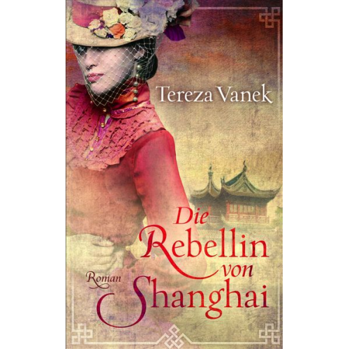 Tereza Vanek - Die Rebellin von Shanghai