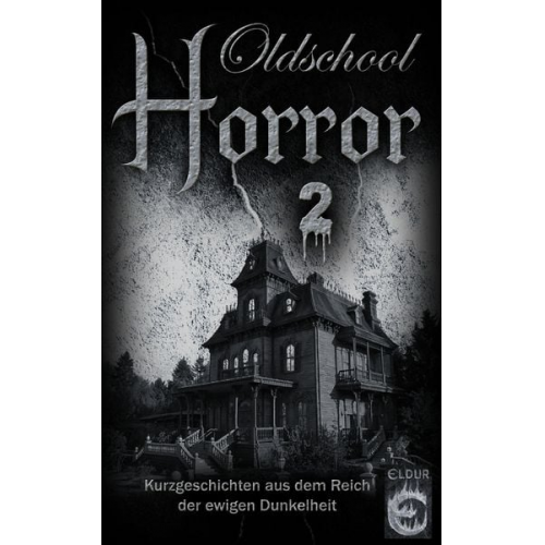 Ralf Kor Maximilian R. Herzig Holger Richter Andreas März Jan Gardemann - Oldschool-Horror 2