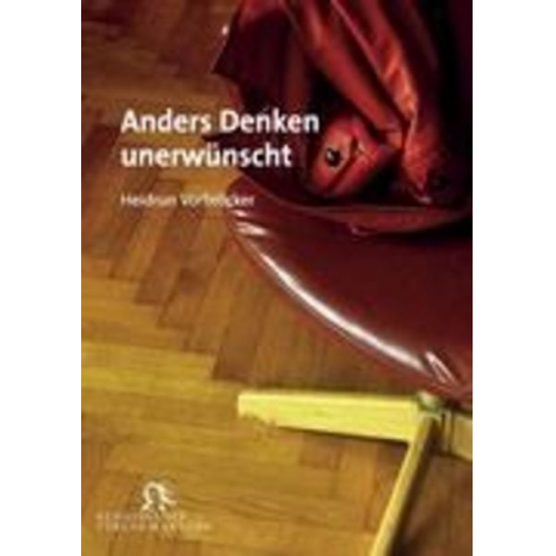 Heidrun Vorbröcker - Anders denken unerwünscht
