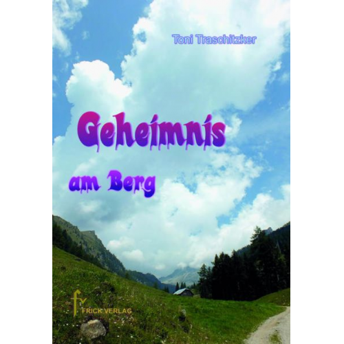 Toni Traschitzker - Geheimnis am Berg