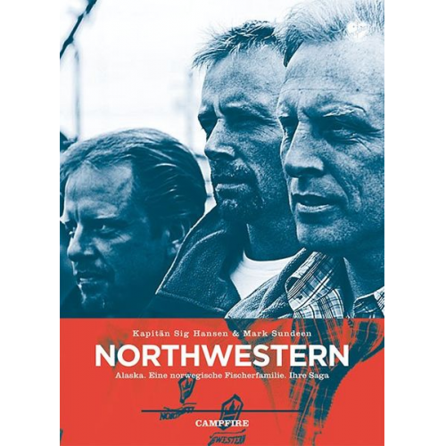 Sig Hansen Mark Sundeen - Northwestern