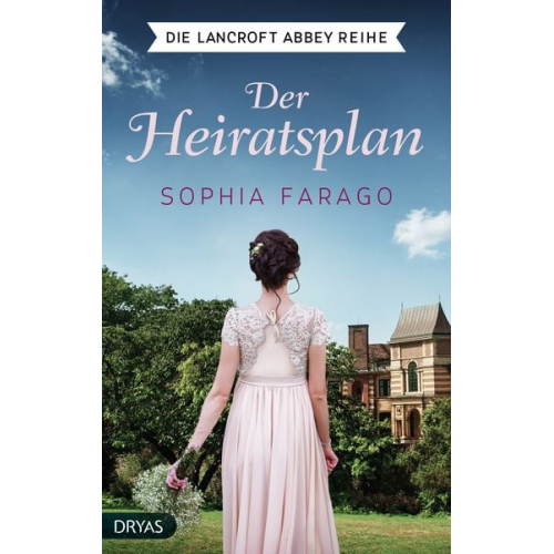 Sophia Farago - Der Heiratsplan / Lancroft Abbey Bd. 1