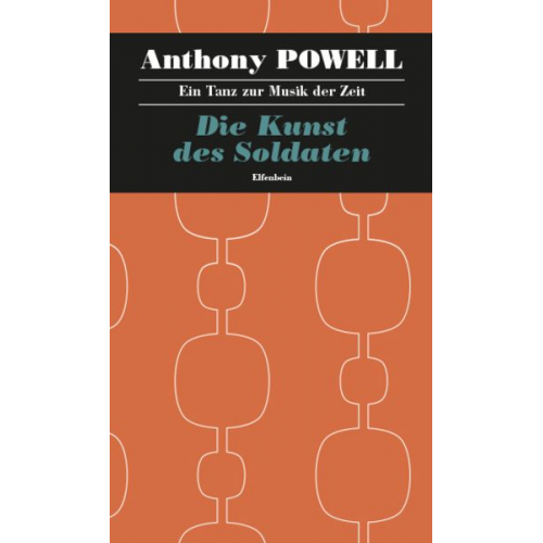Anthony Powell - Ein Tanz zur Musik der Zeit / Die Kunst des Soldaten