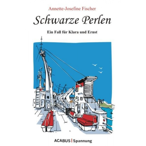 Annette J. Fischer - Schwarze Perlen - Ein Fall für Klara und Ernst