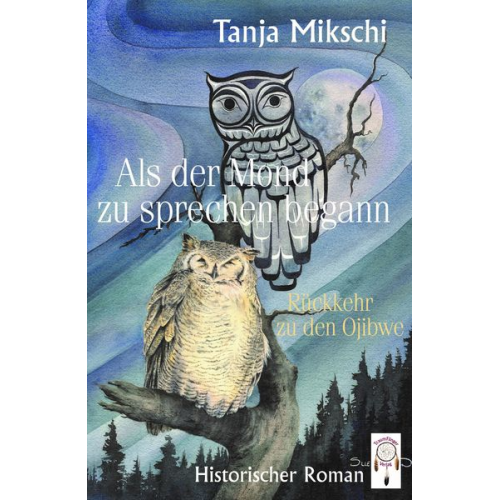 Tanja Mikschi - Als der Mond zu sprechen begann