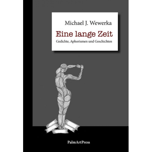 Michael J. Wewerka - Eine lange Zeit