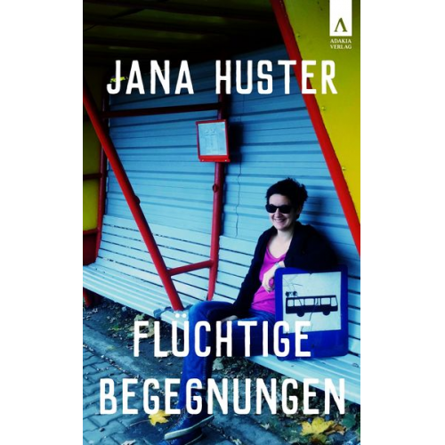 Jana Huster - Flüchtige Begegnungen