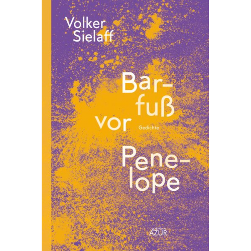 Volker Sielaff - Barfuß vor Penelope