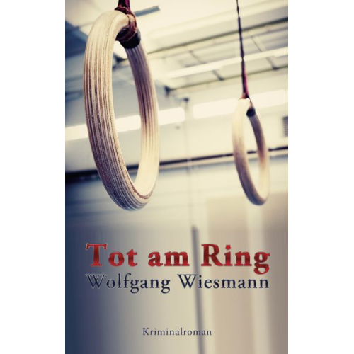 Wolfgang Wiesmann - Tot am Ring