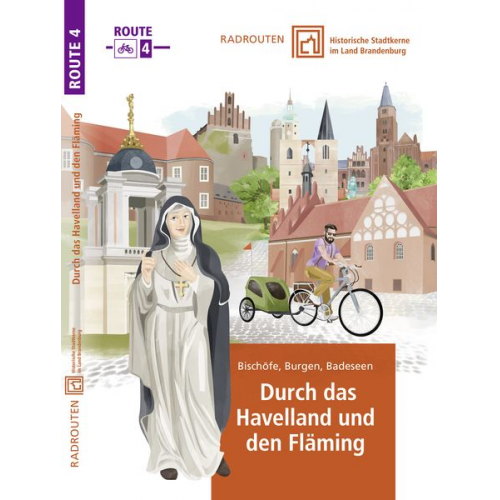 Terra press GmbH - Radrouten durch historische Stadtkerne im Land Brandenburg Route 4 - Durch das Havelland und den Fläming