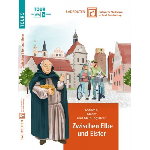 Terra press GmbH - Radrouten durch historische Stadtkerne im Land Brandenburg Route 5 - Zwischen Elbe und Elster