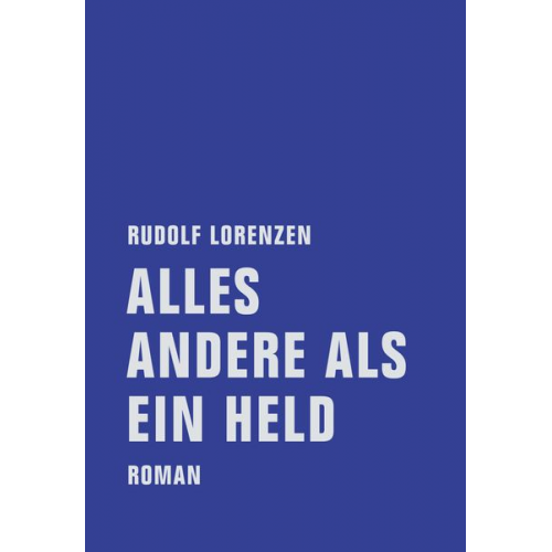 Rudolf Lorenzen - Alles andere als ein Held