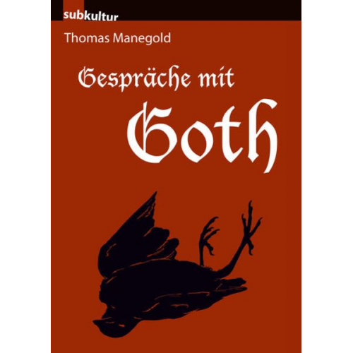 Thomas Manegold - Gespräche mit Goth